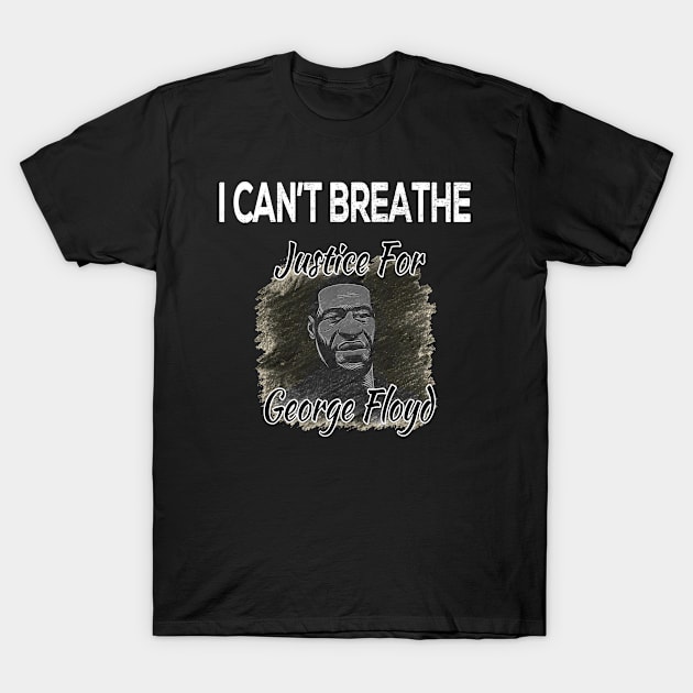I Can’t Breathe - Justice For George Floyd T-Shirt by Redmart